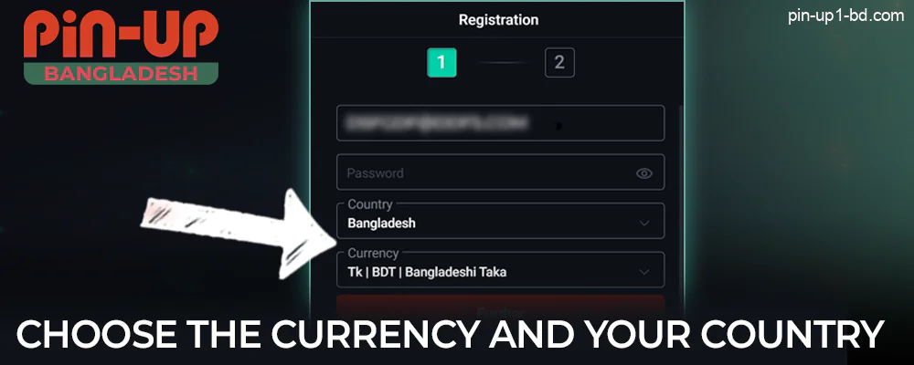 রেজিস্ট্রেশন ফর্মে আপনার মুদ্রা এবং দেশ নির্বাচন করুন Pin Up